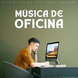 Música De Oficina: Relajación De Lofi Para Trabajar - Trabajar en casa Lofi