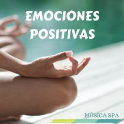 Emociones Positivas: Música SPA para Masaje y Ejercicios de Relajacion - Olas del Mar