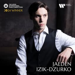 The Leeds International Piano Competition - 2024 Winner - Jaeden Izik-Dzurko
