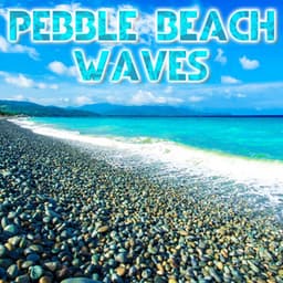 Pebble Beach Waves - Beach Waves Sounds FX