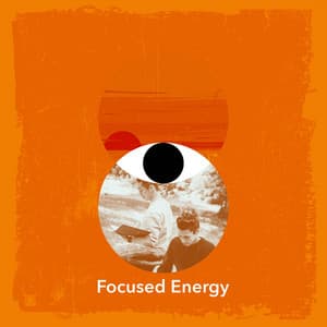 Focused Energy - Work Music