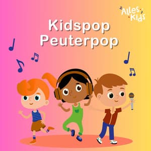 Kidspop Peuterpop - Alles Kids