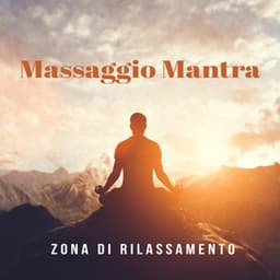 Massaggio Mantra Zona di Rilassamento - Dean Peace