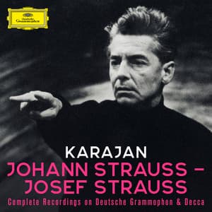 Karajan A-Z: Johann Strauss - Josef Strauss - Johann Strauss II