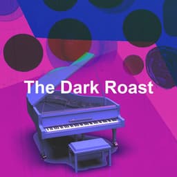The Dark Roast - Easy Jazz Music