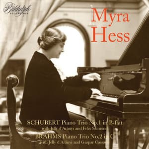 Myra Hess plays trios by Schubert and Brahms - Myra Hess