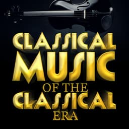 Classical Music of the Classical Era - Philharmonia Orchestra