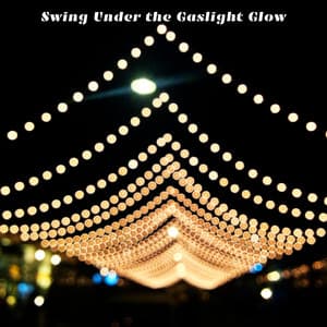 Swing Under the Gaslight Glow - Duke Watts