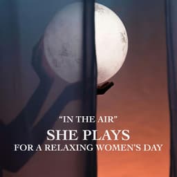 "In The Air" She Plays for a Relaxing Women's Day - Camille Saint-Saëns