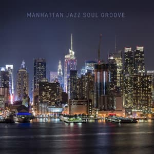 Manhattan Groove - Cool Vibes Jazz