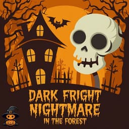 Dark Fright Nightmare in the Forest - Hello Halloween!