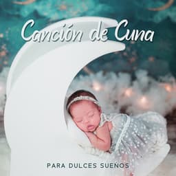 Canción de Cuna para Dulces Sueños - Sonidos de la Naturaleza para Dormir