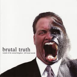 Sounds of the Animal Kingdom / Kill Trend Suicide - Brutal Truth