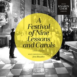 A Festival of Nine Lessons and Carols - Neuer Knabenchor Hamburg