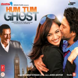 Hum Tum Aur Ghost - Shankar-Ehsaan-Loy