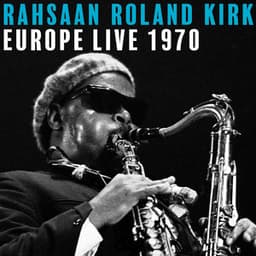 Europe Live 1970 - Rahsaan Roland Kirk