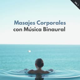 Masajes Corporales Con Música Binaural Vol. 1 - Effectum