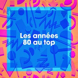 Les années 80 au top - L'Essentiel De La Chanson Française
