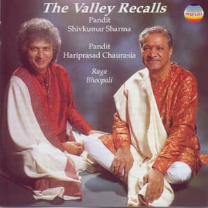 The Valley Recalls: Raga Bhoopali - Shivkumar Sharma