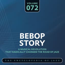 Bebop Story, Vol. 72 - Dizzy Gillespie Sextet