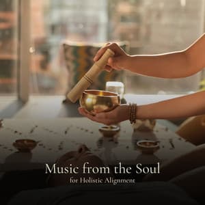 * Music from the Soul for Holistic Alignment * - Easy Ambient Mind Body Soul Healing Meditation Music