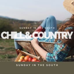 Sunday in the South - Chill & Country