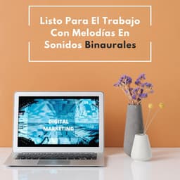 Listo Para El Trabajo Con Melodías En Sonidos Binaurales - Chico binaural