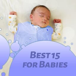 Best 15 for Babies - Baby Music