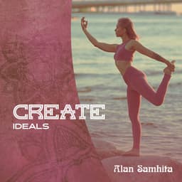 Create Ideals - Alan Samhita