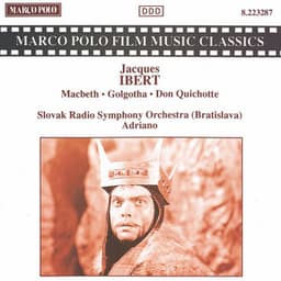 Ibert: Macbeth / Golgotha / Don Quichotte - Jacques Ibert