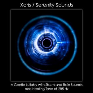 A Gentle Lullaby With Storm And Rain Sounds And Healing Tone Of 285 Hz - Xoris