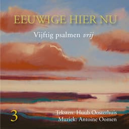 Eeuwige Hier Nu - 3 - Antoine Oomen