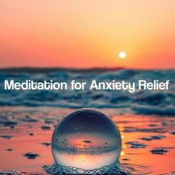 Meditation for Anxiety Relief - Mindfullness Meditation