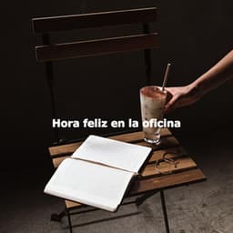 Hora feliz en la oficina - Cafe Music Deluxe