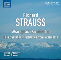 Strauss: Also sprach Zarathustra - Four Symphonic Interludes from Intermezzo - Richard Strauss