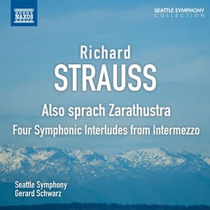 Strauss: Also sprach Zarathustra - Four Symphonic Interludes from Intermezzo - Richard Strauss