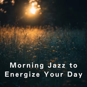 Morning Jazz to Energize Your Day - Eximo Blue