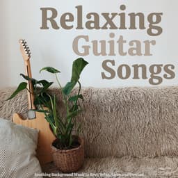 Relaxing Guitar Songs: Soothing Background Music to Rest, Relax, Sleep and Unwind - SleepTherapy