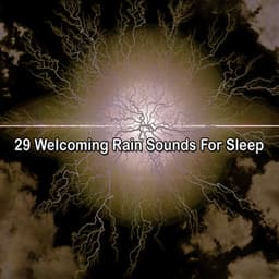 29 Welcoming Rain Sounds For Sleep - ASMR HD