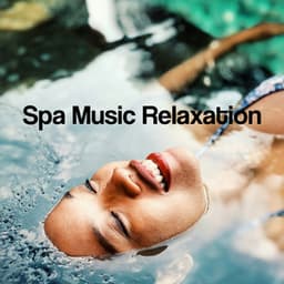 Spa Music Relaxation - Spa Music Consort