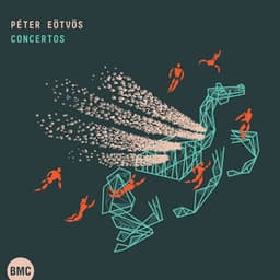 Eötvös: Concertos - Peter Eötvös