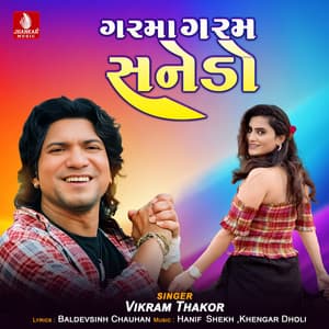 Garam Garam Sanedo - Vikram Thakor