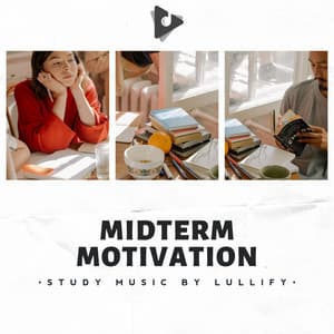 Midterm Motivation - Study Music by Lullify