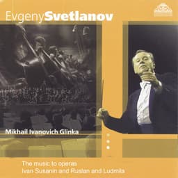 Glinka: The Music to Operas Ivan Susanin and Ruslan and Ludmila - Mikhail Glinka