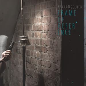 Frame of Reference - Ben van Gelder