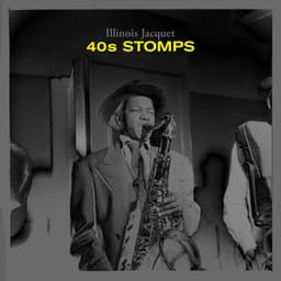 40's Stomps - Illinois Jacquet