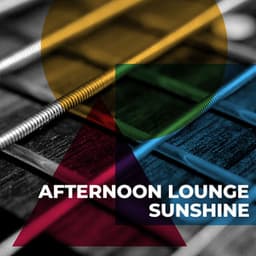 Afternoon Lounge Sunshine - Astramento
