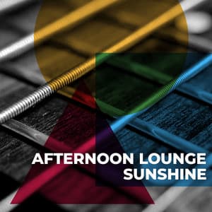 Afternoon Lounge Sunshine - Astramento