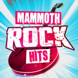 Mammoth Rock Hits - Classic Rock Masters