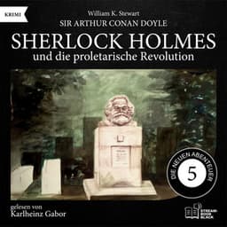 Sherlock Holmes und die proletarische Revolution - Sherlock Holmes - Die neuen Abenteuer